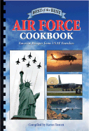 Best of the Best Air Force Cookbook: Favorite Recipes from USAF Families - Tosten, Karen, and McKee, Gwen (Editor), and Moseley, Barbara (Editor)