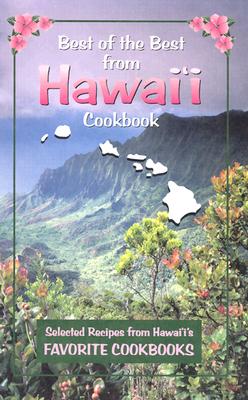 Best of the Best from Hawaii Cookbook: Selected Recipes from Hawaii's Favorite Cookbooks - McKee, Gwen, and Moseley, Barbara