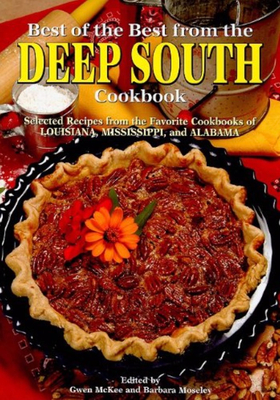 Best of the Best from the Deep South Cookbook - McKee, Gwen, and Moseley, Barbara