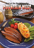 Best of the Best from the Mountain West Cookbook: Selected Recipes from the Favorite Cookbooks of Colorado, Utah, and Nevada - McKee, Gwen (Editor), and Moseley, Barbara (Editor)