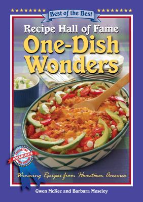 Best of the Best Recipe Hall of Fame One-Dish Wonders - McKee, Gwen, and Moseley, Barbara