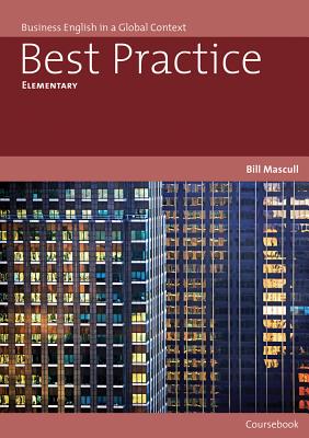 Best Practice Elementary Coursebook: Business English in a Global Context - Mascull, Bill