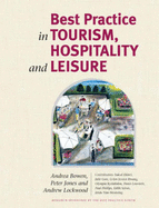 Best Practice in Tourism,Hospitality and Leisure - Bowen, Andrea (Editor), and Jones, Peter (Editor), and Lockwood, Andrew John (Editor)
