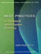 Best Practices for Hospital and Health System Pharmacy 2008-09