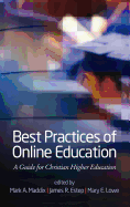 Best Practices for Online Education: A Guide for Christian Higher Education (Hc)