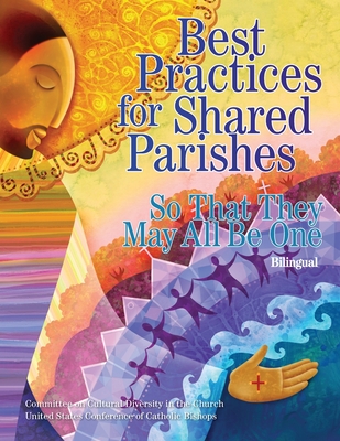 Best Practices for Shared Parishes: So That They May All Be One - Us Conference of Catholic Bishops