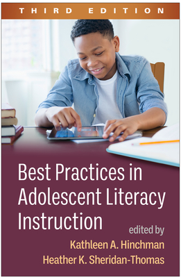 Best Practices in Adolescent Literacy Instruction - Hinchman, Kathleen A, PhD (Editor), and Sheridan-Thomas, Heather K, Edd (Editor), and Alvermann, Donna E (Foreword by)