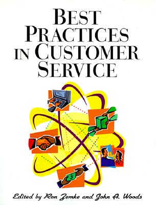 Best Practices in Customer Service - Zemke, Ron, and Woods, John A (Editor)
