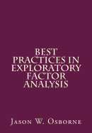 Best Practices in Exploratory Factor Analysis