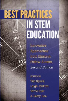 Best Practices in STEM Education: Innovative Approaches from Einstein Fellow Alumni, Second Edition - Connery, M Cathrene, and Goodman, Greg S, and Spuck, Tim (Editor)