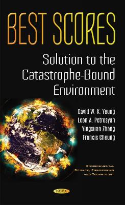 Best Scores: Solution to the Catastrophe-Bound Environment - David Wing Kay Yeung, and Petrosyan, Leon A, and Zhang, Yingxuan