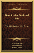 Best Stories, National Life: The Child's Own Way Series