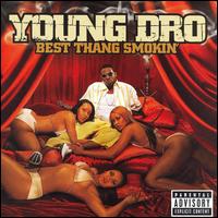 Best Thang Smokin' - Young Dro