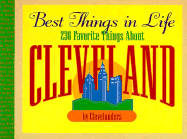 Best Things in Life: 236 Favorite Things about Cleveland