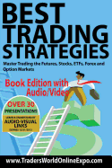 Best Trading Strategies: Master Trading the Futures, Stocks, ETFs, Forex and Option Markets - Toghraie, Adirenne, and Primo, Steven, and Wheeler, Steve