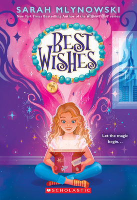 Best Wishes (Best Wishes #1) - Mlynowski, Sarah