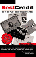 Bestcredit: How to Win the Credit Game - Neal, Dana A