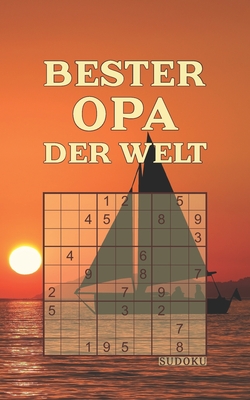 BESTER OPA DER WELT - Sudoku: Tolles R?tselbuch zum Verschenken an den Gro?vater 184 knifflige R?tsel Kleines Geschenk f?r Opa Geschenkidee zum Vatertag, Valentinstag, Geburtstag - R?tsel-Freund