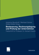Besteuerung, Rechnungslegung Und Prfung Der Unternehmen: Festschrift Fr Professor Dr. Norbert Krawitz