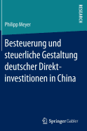 Besteuerung Und Steuerliche Gestaltung Deutscher Direktinvestitionen in China