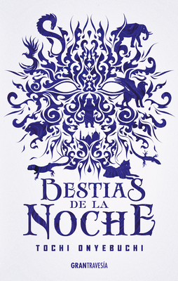 Bestias de la Noche: Volume 1 - Onyebuchi, Tochi