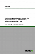 Bestimmung Von Messwerten Mit Der Bugelmessschraube (Unterweisung Werkzeugmechaniker / -In)