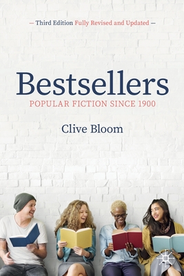 Bestsellers: Popular Fiction Since 1900 - Bloom, Clive
