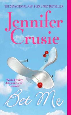 Bet Me - Crusie, Jennifer