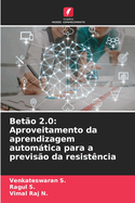 Bet?o 2.0: Aproveitamento da aprendizagem automtica para a previs?o da resist?ncia