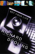 Bet Your Life - Dooling, Richard