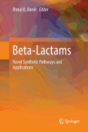 Beta-Lactams: Novel Synthetic Pathways and Applications