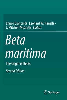 Beta Maritima: The Origin of Beets - Biancardi, Enrico (Editor), and Panella, Leonard W (Editor), and McGrath, J Mitchell (Editor)