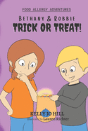 Bethany & Robbie Trick or Treat!: Halloween with Food Allergies