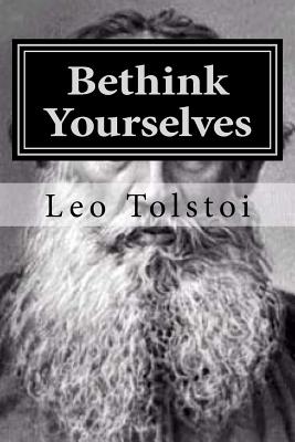 Bethink Yourselves - V Tchertkoff (Translated by), and Hollybook (Editor), and Leo Tolstoi
