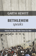 Bethlehem Speaks: Voices from the Little Town Cry Out