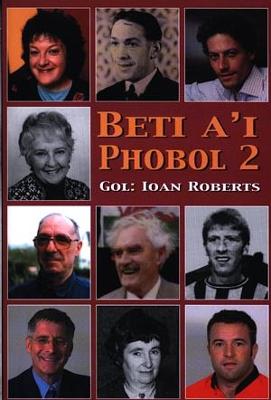 Beti a'i Phobol 2 - Roberts, Ioan (Editor)