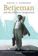 Betjeman & the Anglican Imagination