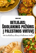 Betliejus Siuolaikinis Pozi ris   Palestinos Virtuv