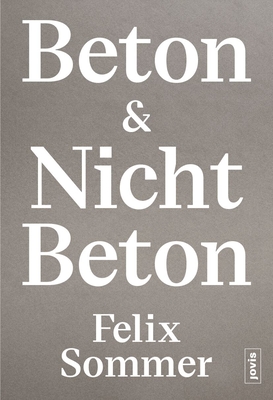 Beton & Nicht Beton - Sommer, Felix