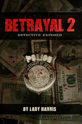 Betrayal 2: Detective Exposed - Harris, Sharea