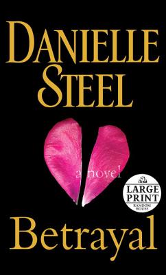 Betrayal: A Novel - Steel, Danielle