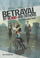 Betrayal by Blood and Demons: The Judas Factor