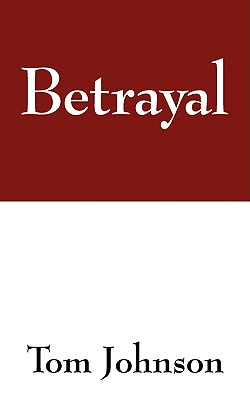 Betrayal - Johnson, Tom