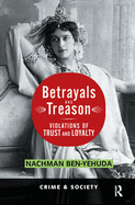 Betrayals and Treason: Violations of Trust and Loyalty