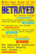 Betrayed: The Real Story of the Matrix Churchill Trial