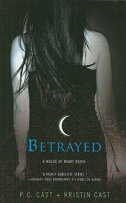 Betrayed - Cast, P C, and Cast, Kristin