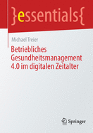 Betriebliches Gesundheitsmanagement 4.0 Im Digitalen Zeitalter