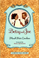 Betsy and Joe - Lovelace, Maud Hart