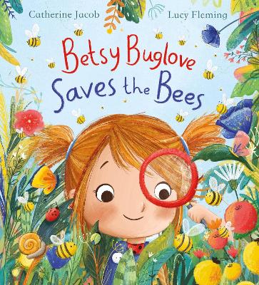 Betsy Buglove Saves the Bees (PB) - Jacob, Catherine