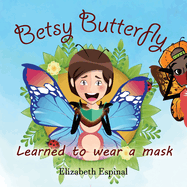 Betsy Butterfly Learned To Wear a Mask